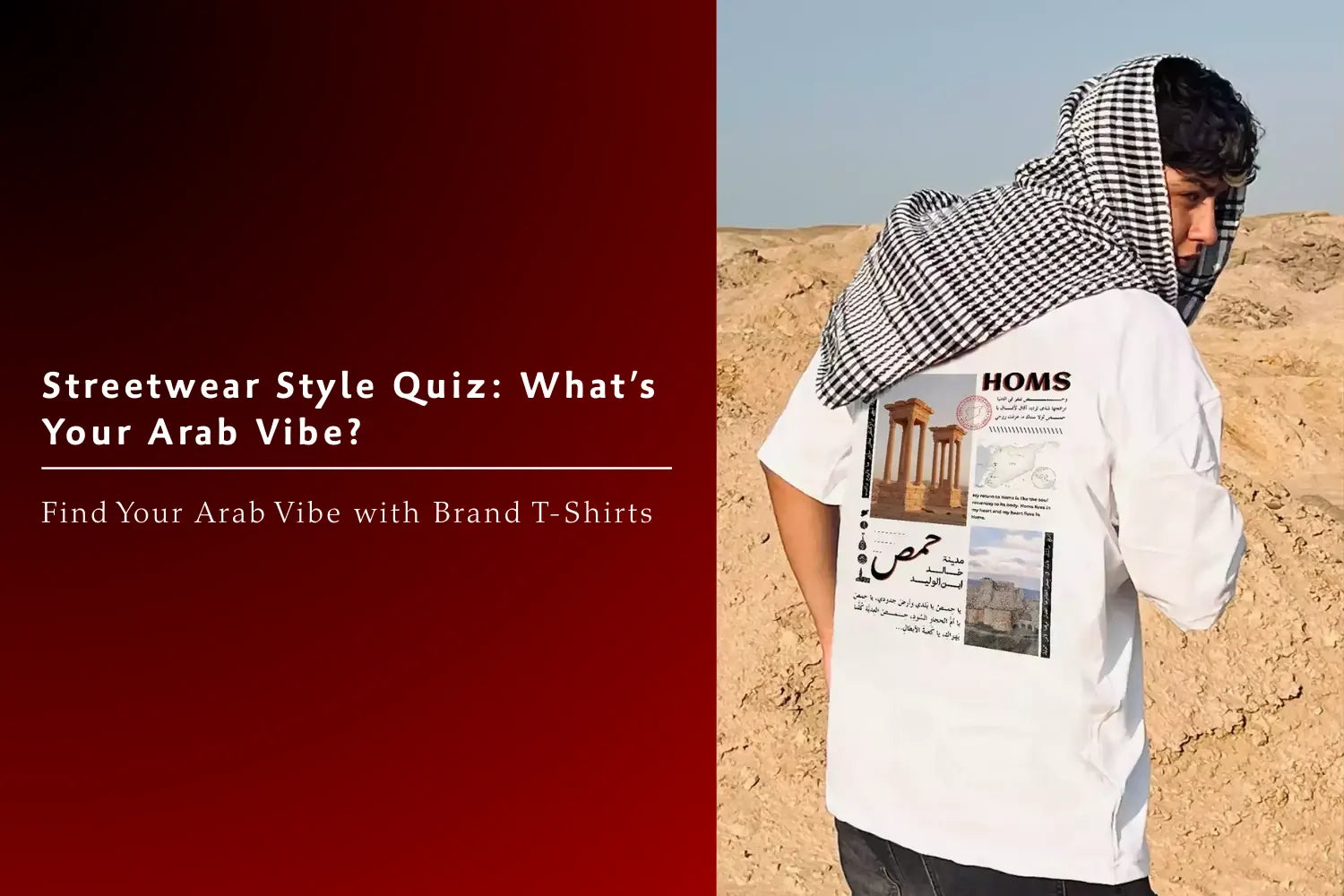 Streetwear Style Quiz: Find Your Arab Vibe with Brand T-Shirts